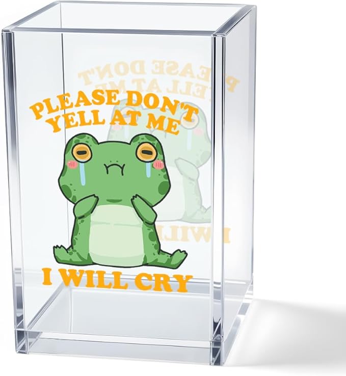 Please Don't Yell at Me I Will Cry Acrylic Cosmetic Pencil Pen Holder Cup, Funny Frog Desk Organizer Accessory for Home Office Decor, Frog Lover Gifts, Sarcastic Work Gifts for Coworker Teacher