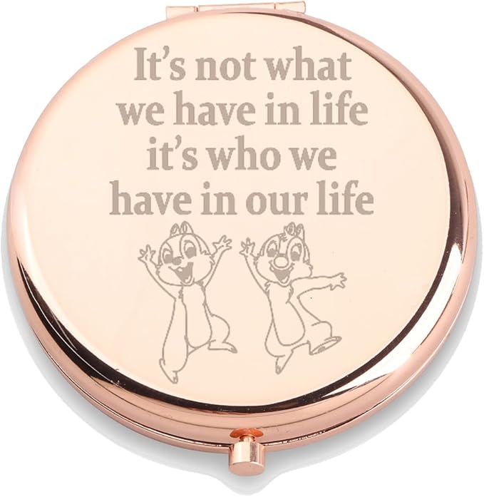 WUSUANED Chip Makeup Mirror It Not What We Have in Life It Who We Have in Our Life Mirror Dale Fan Gift Cartoon Inspired Gift Squirrel Lover Gift