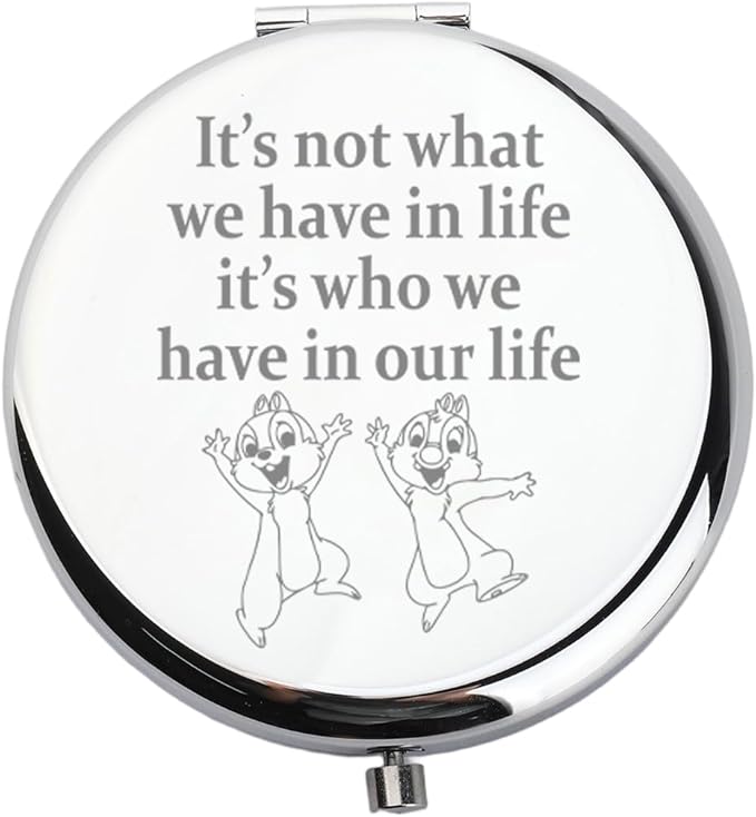 WUSUANED Chip Makeup Mirror It Not What We Have in Life It Who We Have in Our Life Mirror Dale Fan Gift Cartoon Inspired Gift Squirrel Lover Gift (Cute Squirrel Mirror Steel)