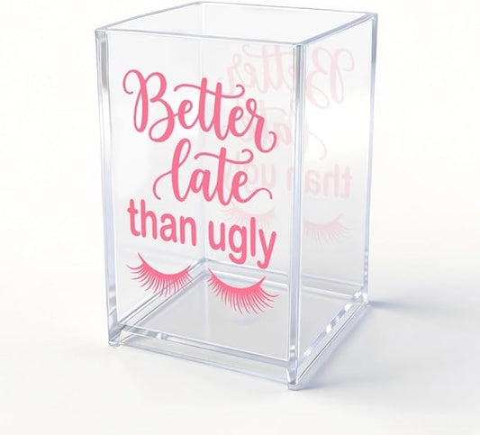 Better Late Than Ugly Acrylic Pink Makeup Cup Pencil Pen Holder, Vanity Accessories Makeup Organizer for Women Daughter, Desk Accessories Make Up Brush Organizer for Sister Friend Girls Nurse