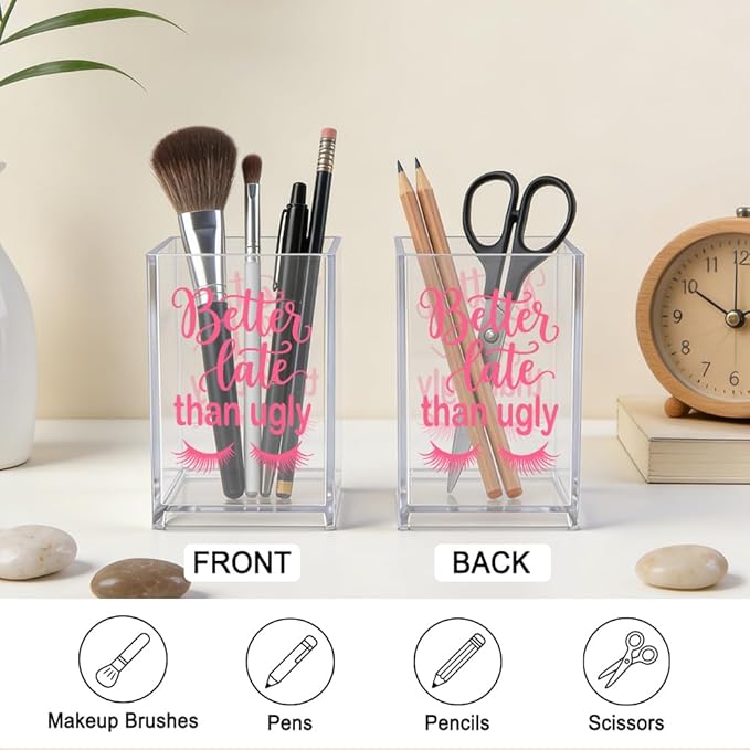 Better Late Than Ugly Acrylic Pink Makeup Cup Pencil Pen Holder, Vanity Accessories Makeup Organizer for Women Daughter, Desk Accessories Make Up Brush Organizer for Sister Friend Girls Nurse