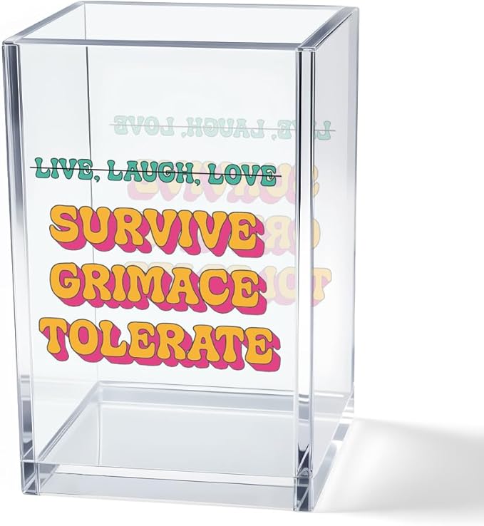 Live Laugh Love Funny Anti Cliche Acrylic Cosmetic Pencil Pen Holder Cup, Funny Sarcastic Desk Acrylic Brushes Storage Gifts for Woman Friend Colleague Boss Teacher, Daughter Graduation Gifts