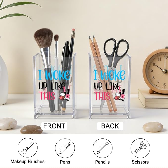 I Woke Up Like This Acrylic Cosmetic Pencil Pen Holder, Funny Vanity Accessories for Girls, Makeup Brushes Holder for Women Friend Sister, Desk Accessories Vanity Container for Makeup Lover