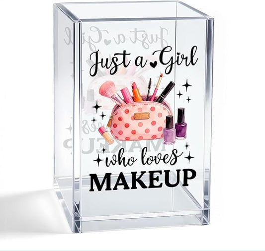 Just A Girl Who Loves Makeup Acrylic Makeup Brush Organizer Holder, Women Vanity Storage Accessory, Back to School Graduation Gifts for Daughter Niece Sister, Birthday Gifts for Make up Lover