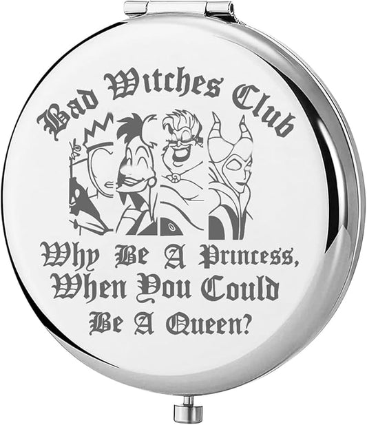 KEYCHIN Villains Club Pocket Mirror Evil Queen Fans Gifts Bad Witches Club When Be A Princess When You Could Be A Queen Compact Makeup Mirror (Bad Witches-S)