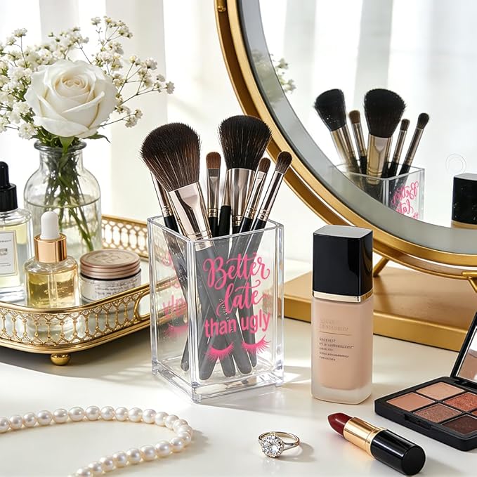 Better Late Than Ugly Acrylic Pink Makeup Cup Pencil Pen Holder, Vanity Accessories Makeup Organizer for Women Daughter, Desk Accessories Make Up Brush Organizer for Sister Friend Girls Nurse